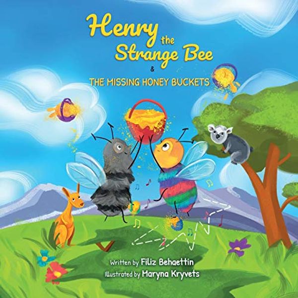Cover Art for 9780648947639, Henry the Strange Bee and The Missing Honey Buckets by Filiz Behaettin