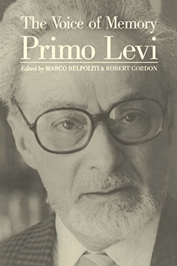 Cover Art for 9780745621500, The Voice of Memory by Primo Levi