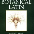 Cover Art for 9780715316436, Botanical Latin: History, Grammar, Syntax, Terminology and Vocabulary by William Stearn