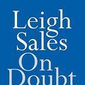 Cover Art for B07JFNN89Q, On Doubt by Leigh Sales