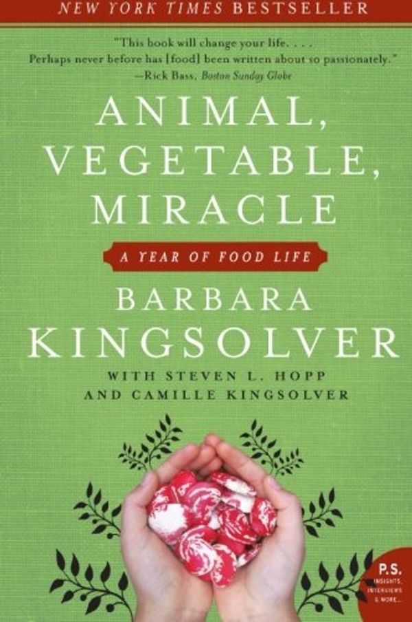 Cover Art for 8601300336411, Animal, Vegetable, Miracle: A Year of Food Life by Barbara Kingsolver