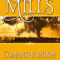 Cover Art for B07NDS4716, Comanche Moon by Anita Mills