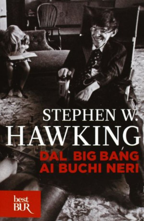 Cover Art for 9788817064002, Dal big bang ai buchi neri. Breve storia del tempo by Stephen Hawking