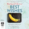 Cover Art for B0CF62LWS7, Best Wishes by Richard Glover