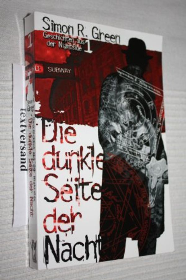 Cover Art for 9783937255941, Die dunkle Seite der Nacht by Simon R. Green