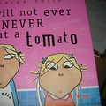 Cover Art for 9781841214443, Charlie and Lola: I Will Not Ever Never Eat A Tomato by Lauren Child