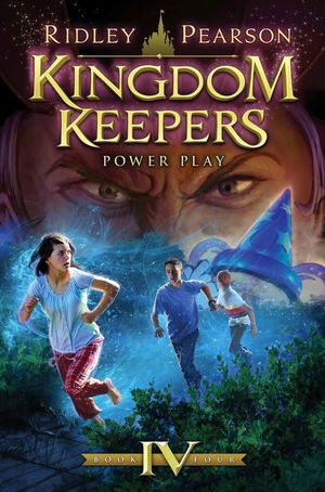 Cover Art for 9781423153375, Kingdom Keepers IV Power Play by Ridley Pearson