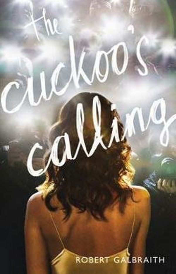 Cover Art for B01FMW17MU, The Cuckoo's Calling (Hardcover)--by Robert Galbraith [2013 Edition] by Robert Galbraith