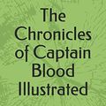 Cover Art for 9798699305377, The Chronicles of Captain Blood Illustrated by Rafael Sabatini