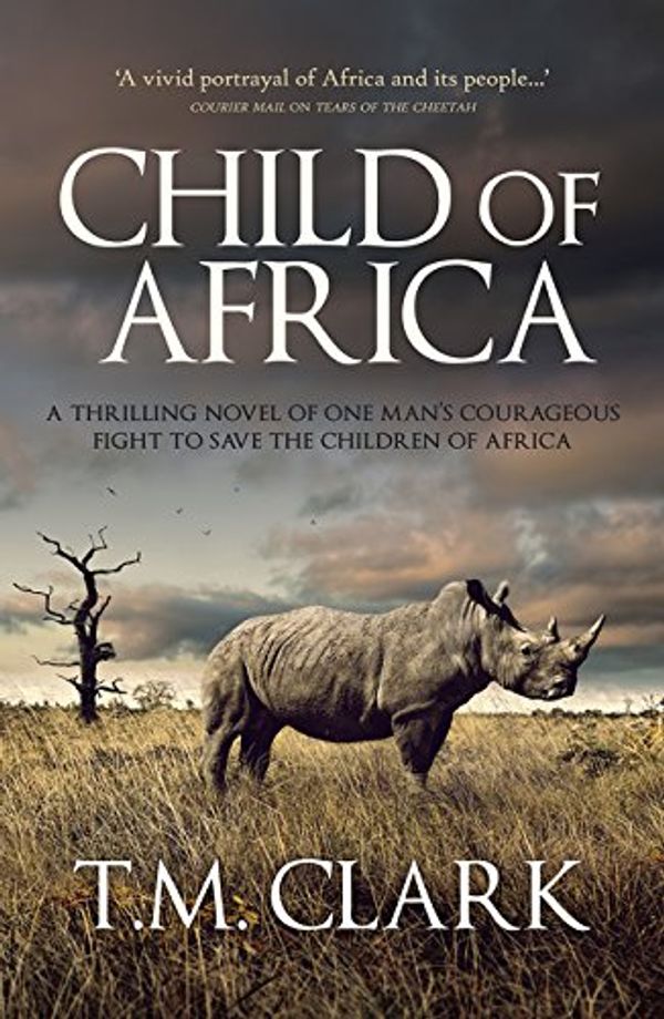 Cover Art for 9781489263551, Child Of Africa by T.M. Clark