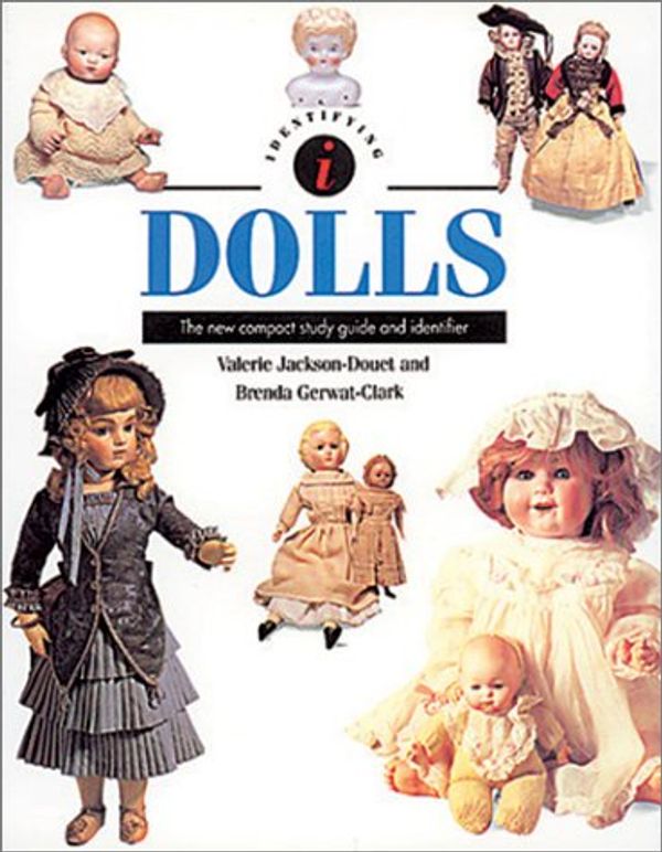 Cover Art for 9780785803720, Identifying Dolls by Lydia Dorbyshire