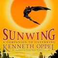 Cover Art for 9781416949978, Sunwing by Kenneth Oppel