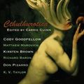 Cover Art for 9780983137313, Cthulhurotica by Carrie Cuinn