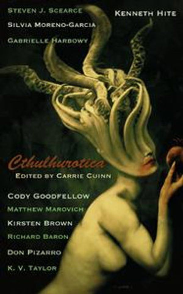 Cover Art for 9780983137313, Cthulhurotica by Carrie Cuinn