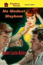 Cover Art for 9780983185703, No Modest Mayhem by Robert Leslie Bellem