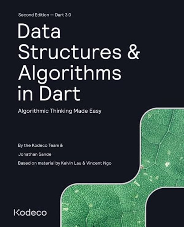 Cover Art for 9781950325894, Data Structures & Algorithms in Dart (Second Edition): Algorithmic Thinking Made Easy by Team, Kodeco, Sande, Jonathan