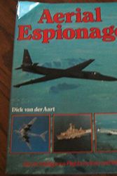 Cover Art for 9780671619527, Aerial Espionage : Secret Intelligence Flights by East and West by Aart, Dick van der