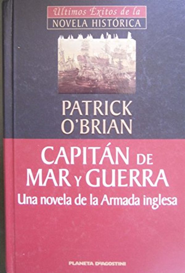 Cover Art for 9788439588405, Capitán de mar y guerra: una novela de la Armada inglesa by Patrick O'Brian
