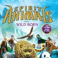 Cover Art for 9780545599719, Spirit Animals Book 1: Wild Born - Library Edition by Brandon Mull
