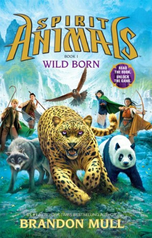 Cover Art for 9780545599719, Spirit Animals Book 1: Wild Born - Library Edition by Brandon Mull