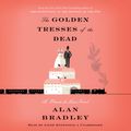 Cover Art for 9780449807743, The Golden Tresses of the Dead by Alan Bradley