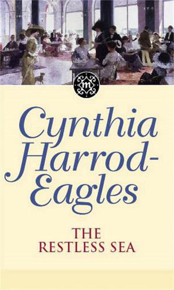 Cover Art for 9780751533446, The Restless Sea: The Morland Dynasty, Book 27 by Cynthia Harrod-Eagles