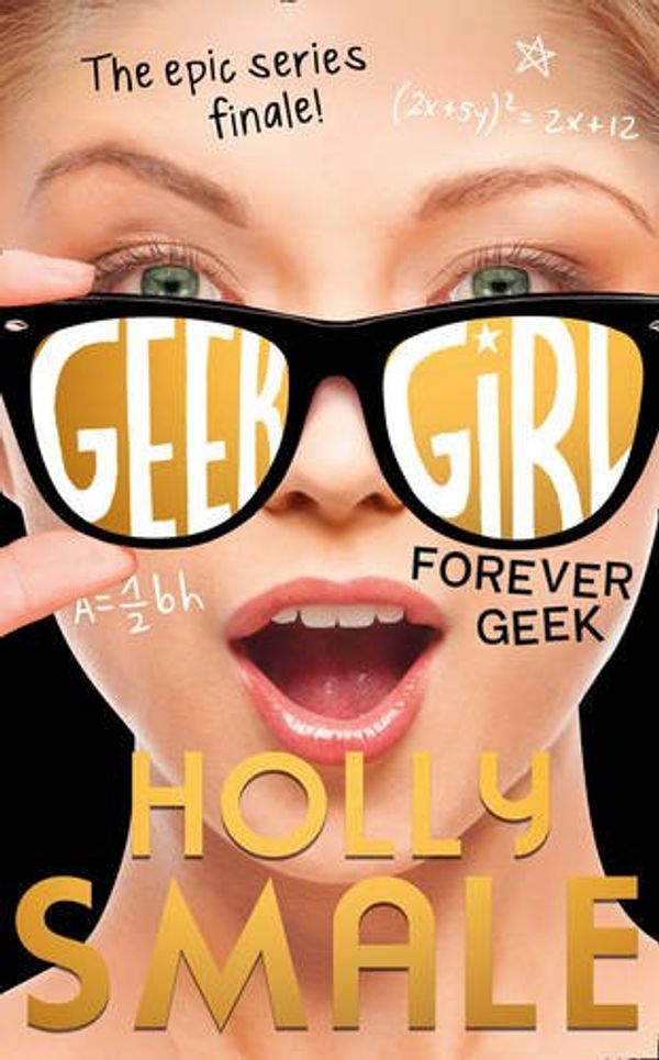 Cover Art for 9780007574681, Untitled 6 (Geek Girl, Book 6) by Holly Smale