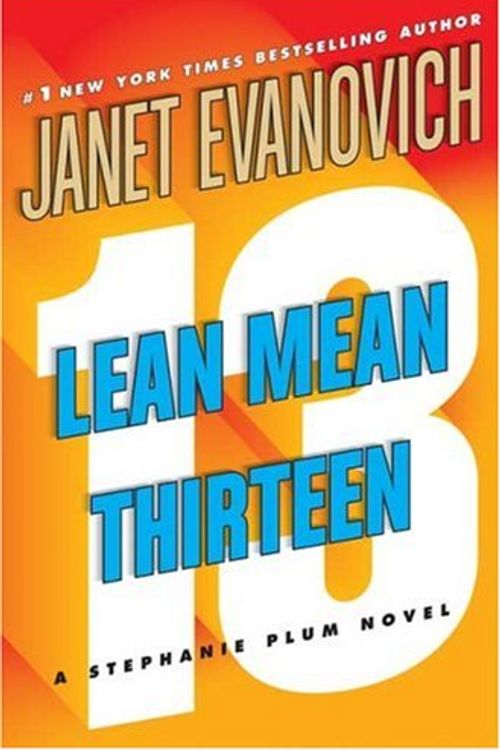 Cover Art for B00192KOL8, Lean Mean Thirteen: Written by Janet Evanovich, 2007 Edition, (1st) Publisher: Headline Review [Hardcover] by Janet Evanovich