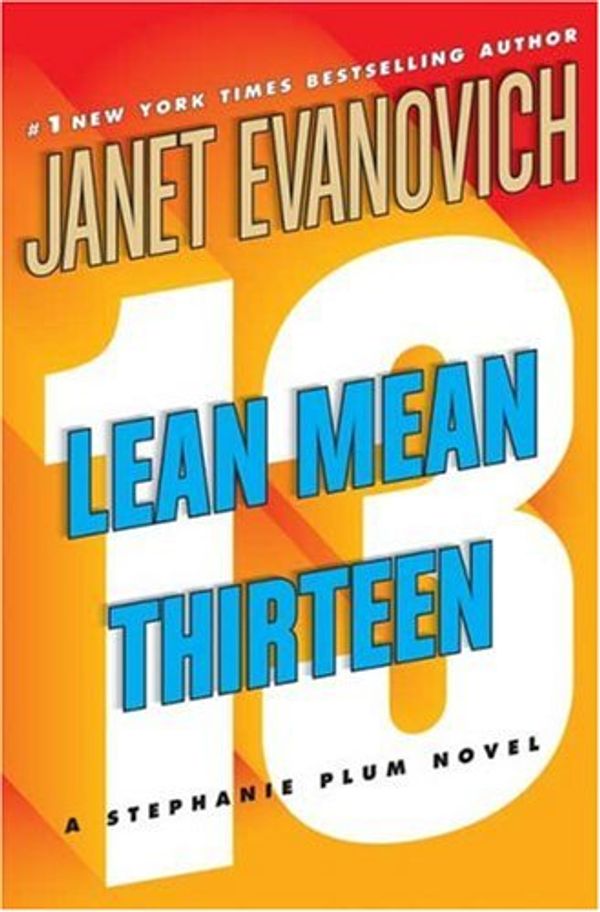 Cover Art for B00192KOL8, Lean Mean Thirteen: Written by Janet Evanovich, 2007 Edition, (1st) Publisher: Headline Review [Hardcover] by Janet Evanovich