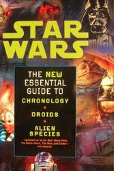 Cover Art for 9780307292124, Star Wars The New Essential Guide to Chronology, Droids, and Alien Species by Daniel Wallace