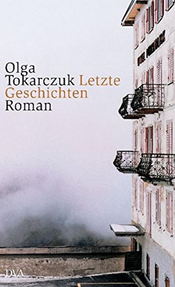 Cover Art for 9783421059024, Letzte Geschichten by Olga Tokarczuk