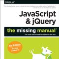 Cover Art for 9781491947074, JavaScript & jQuery: The Missing Manual by David Sawyer McFarland