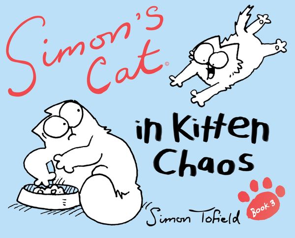 Cover Art for 9780857860781, Simon's Cat: In Kitten Chaos by Simon Tofield