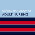 Cover Art for 9780191061158, Oxford Handbook of Adult Nursing by Dave Mercer, Maria Flynn