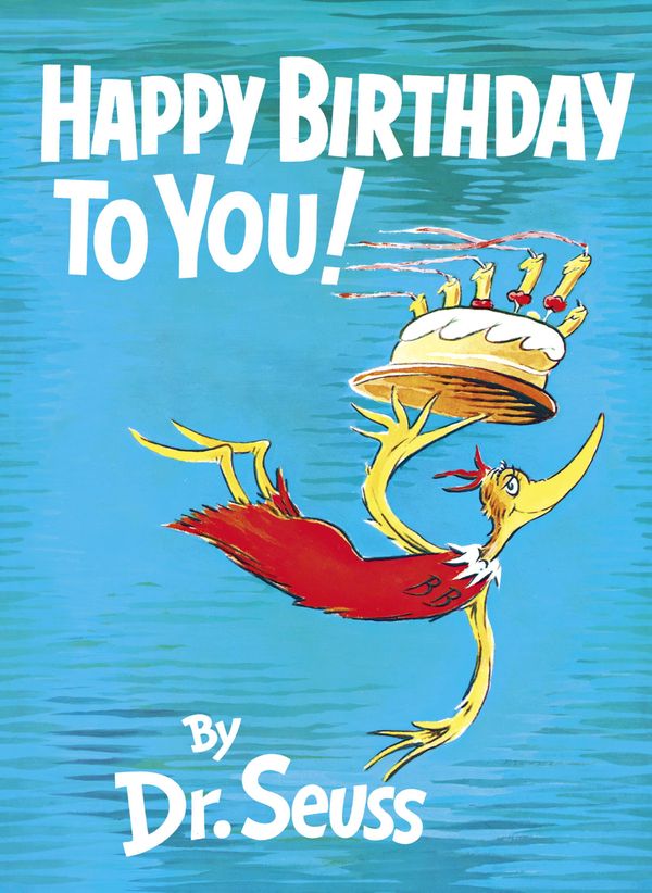 Cover Art for 9780385373548, Happy Birthday to You! by Dr. Seuss