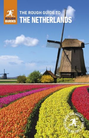 Cover Art for 9781789194098, The Rough Guide to the Netherlands (Rough Guides) by Rough Guides