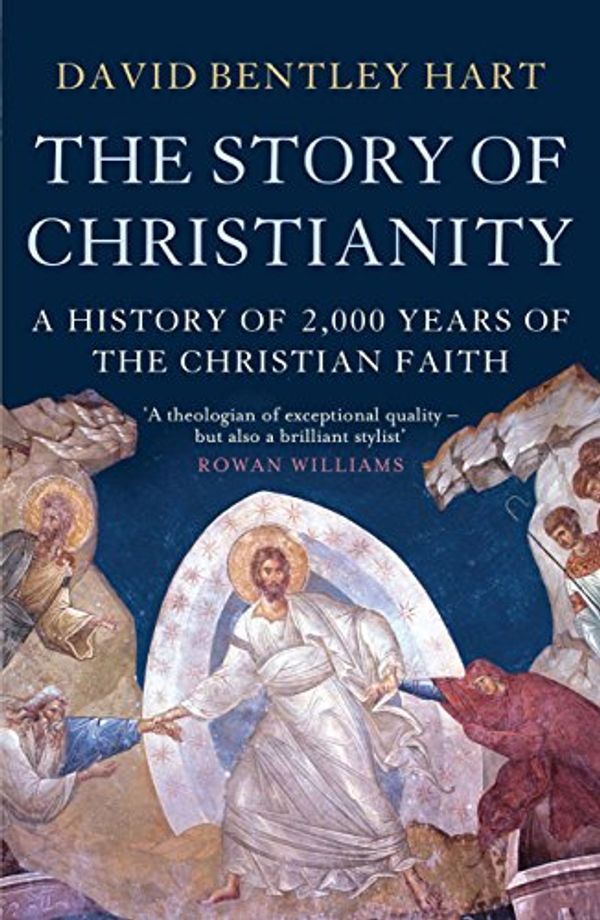 Cover Art for B00CX0CUVM, The Story of Christianity: A History of 2000 Years of the Christian Faith by David Bentley Hart