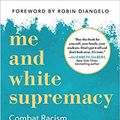 Cover Art for B085C93534, [Layla Saad]-[Me and White Supremacy]-[Hardcover] by 