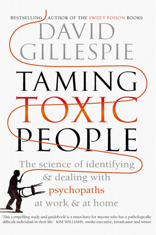 Cover Art for 9781743535875, Taming Toxic People by David Gillespie