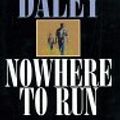 Cover Art for 9780783820125, Nowhere to Run by Robert Daley