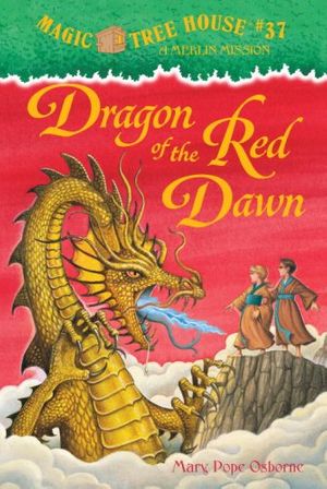 Cover Art for 9780375837272, Magic Tree House #37: Dragon of the Red Dawn by Mary Pope Osborne