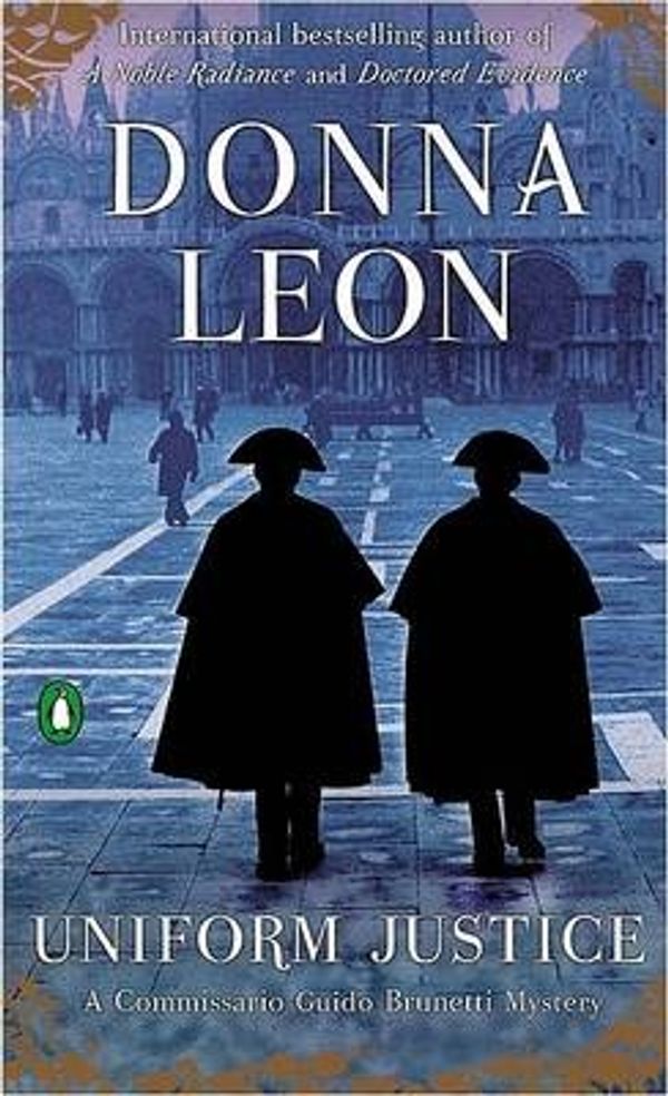 Cover Art for 9780142004227, Uniform Justice by Donna Leon