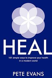 Cover Art for B07X5DB3PV, Heal: 101 Simple Ways to Improve Your Health in A Modern World by Pete Evans