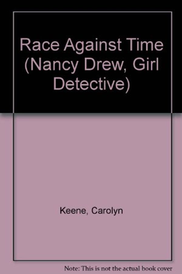 Cover Art for 9781590548080, Race Against Time (Nancy Drew, Girl Detective) by Carolyn Keene