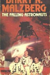 Cover Art for 9780099109501, The Falling Astronauts by Barry N. Malzberg