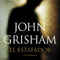 Cover Art for 9781101873144, El estafador by John Grisham