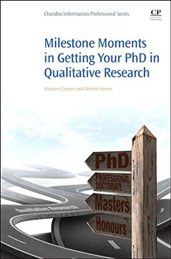 Cover Art for 9780081002315, Milestone Moments in Getting Your Ph.D in Qualitative Research by Margaret Zeegers