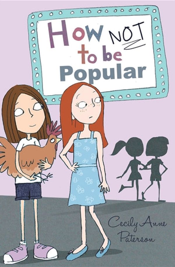 Cover Art for 9781925563665, How Not to be Popular by Cecily Anne Paterson