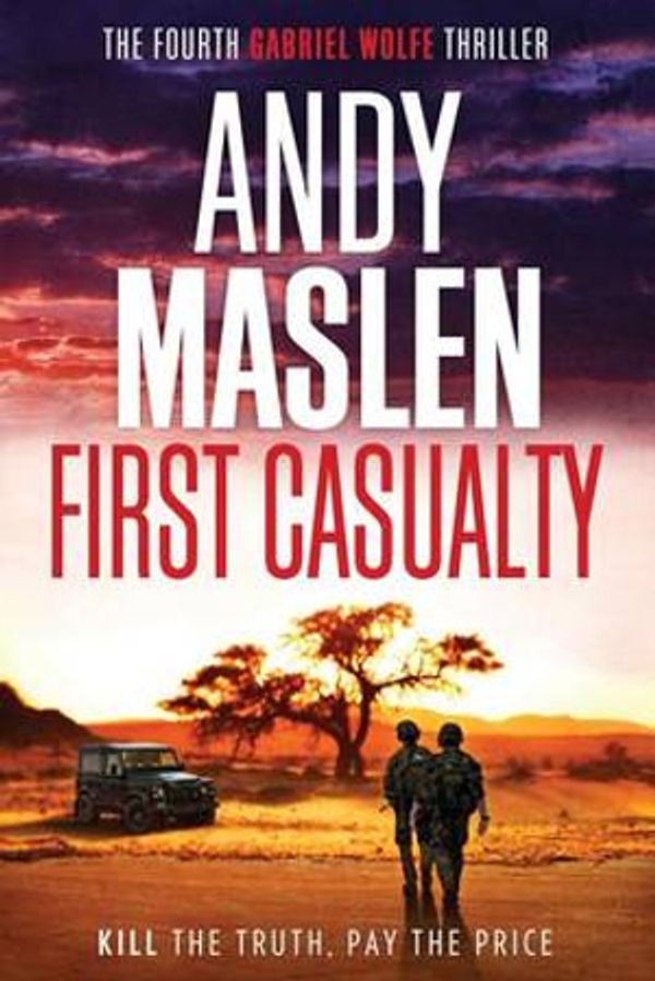 Cover Art for 9781539048404, First Casualty: Volume 4 (The Gabriel Wolfe Thrillers) by Andy Maslen