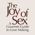 Cover Art for B06Y6GGVC9, The Joy of Sex [First Edition 1972]: A Gourmet Guide to Love Making by Unknown